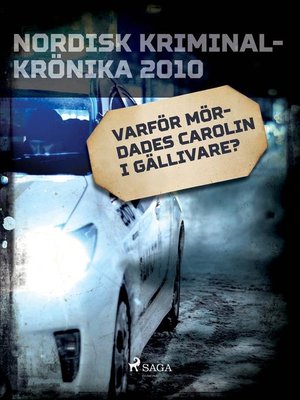 cover image of Varför mördades Carolin i Gällivare?